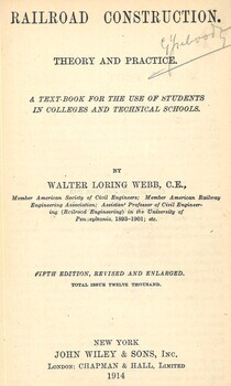 Railroad construction. Theory and practice. A text-book for the use of students in colleges and technical schools